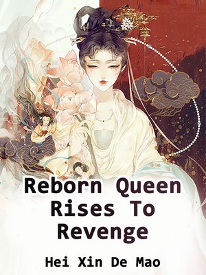 cover image of Reborn Queen Rises to Revenge